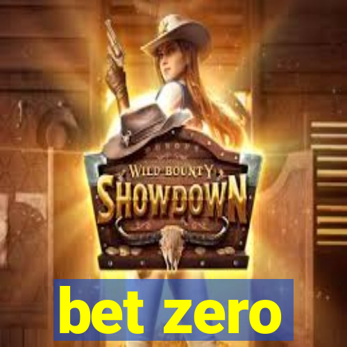 bet zero